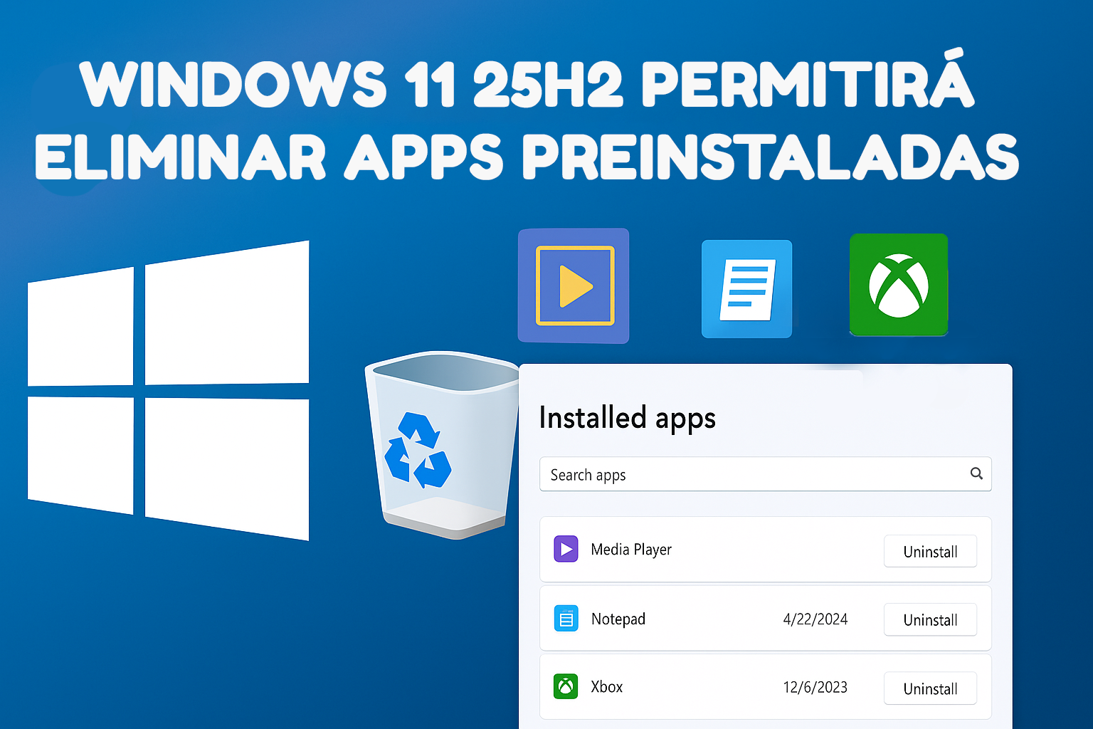 Windows 11 25H2 permitirá desinstalar más aplicaciones preinstaladas